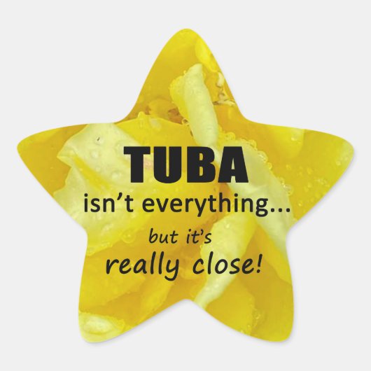 Tuba ist nicht alles Star Sticker (Vorderseite)