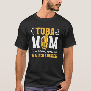 Tuba-Mom Definition Tubist-Mutter eines Tuba-Spiel T-Shirt