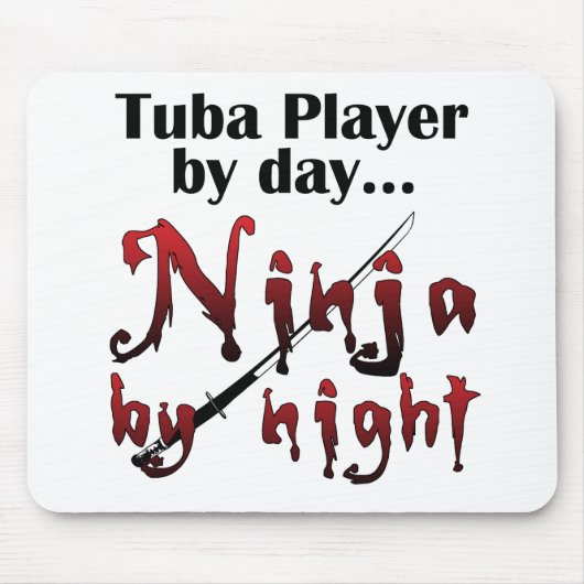 Tuba Player by Day... Mousepad (Vorne)