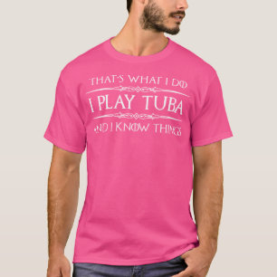 Tuba Player Geschenke - Ich spiele Tuba und ich ke T-Shirt