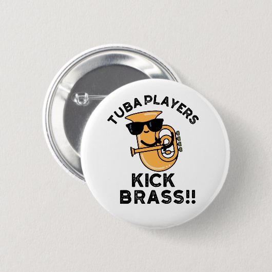 Tuba Players Kick Brass Funny Music Pub Button (Vorne & Hinten)