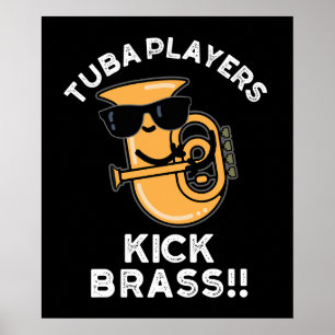 Tuba Players Kick Brass Funny Music Pub Dark BG Poster