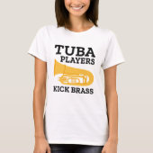 Tuba Players Kick Brass T-Shirt (Vorderseite)