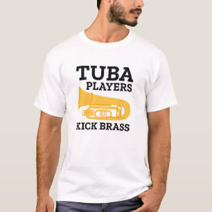 Tuba Players Kick Brass T-Shirt