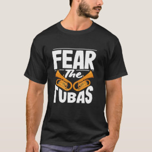 Tuba-Spieler fürchtet die Tuba Fett Gedeges Spaß T-Shirt