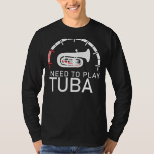Tuba Tunes: Leere Ich muss Tuba T-Shirt für Musi s