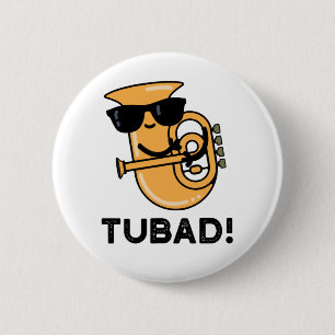 Tubad Funny Music Tuba Pun Button