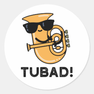 Tubad Funny Music Tuba Pun Runder Aufkleber
