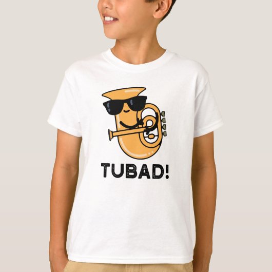 Tubad Funny Music Tuba Pun T-Shirt (Vorderseite)