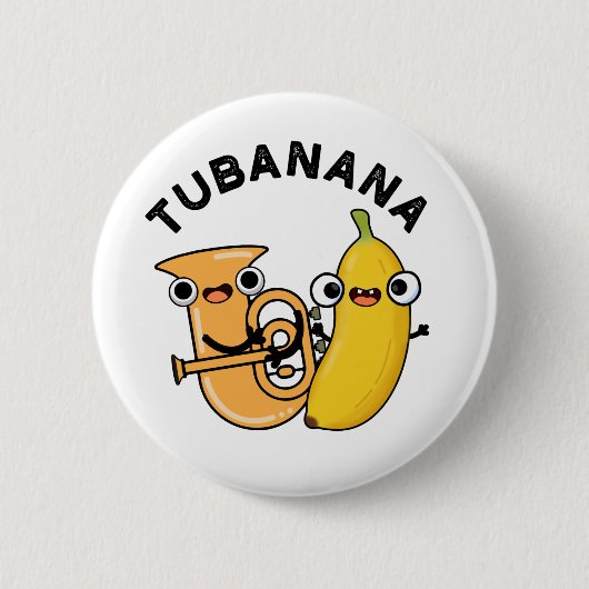 Tubanana Funny Tuba Banana Pun Button (Vorderseite)