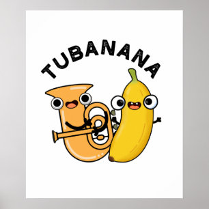 Tubanana Niedlich Tuba Banana Pun Poster