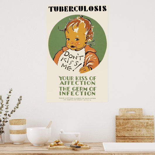 Tuberkulose Küss mich nicht Baby Poster (Küche)