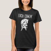 Tuck Comin' T-Shirt (Vorderseite)
