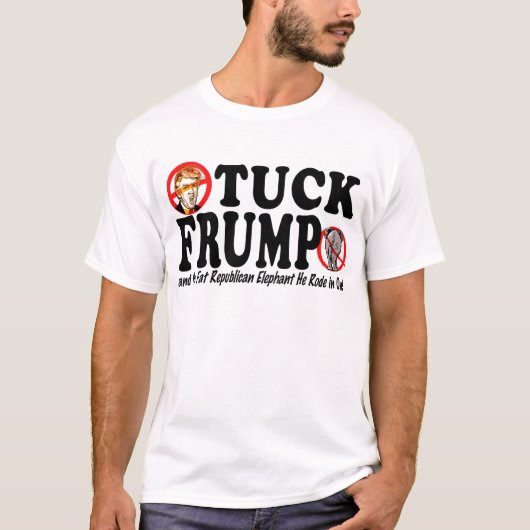 Tuck Frump Ant-Donald Trump 2016 T-Shirt (Vorderseite)