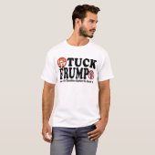Tuck Frump Ant-Donald Trump 2016 T-Shirt (Vorne ganz)