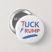 Tuck Frump Anti-Trump Button (Vorne & Hinten)