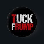 Tuck Frump Funny Anti Donald Trump Button<br><div class="desc">Tuck Frump. Ein lustiges politisches Konzept für den Widerstand,  um Protest oder Kundgebung gegen Trump zu bringen. Wir müssen ihn wegen geheimer Absprachen mit Russland zur Verantwortung ziehen. Gabe gegen Trump als Spaß.</div>