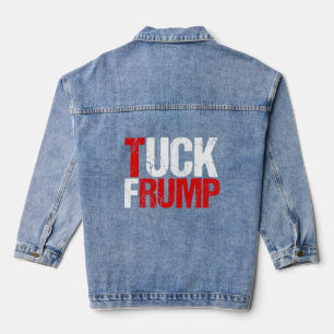 Tuck Frump Funny Anti Donald Trump Jeansjacke