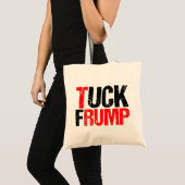 Tuck Frump Funny Anti Donald Trump politisch Tragetasche (Vorderseite (Produkt))