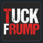Tuck Frump Funny Anti Donald Trump Quadratischer Aufkleber<br><div class="desc">Tuck Frump. Ein lustiges politisches Konzept für den Widerstand,  um Protest oder Kundgebung gegen Trump zu bringen. Wir müssen ihn wegen geheimer Absprachen mit Russland zur Verantwortung ziehen. Gabe gegen Trump als Spaß.</div>