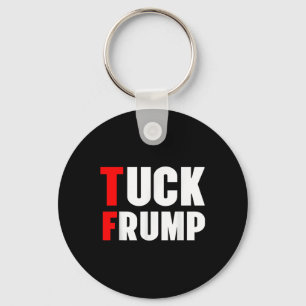 Tuck Frump Funny Anti Trump 86 47 Trump 2024 Shirt Schlüsselanhänger