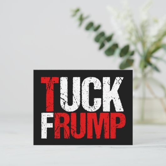 Tuck Frump Funny Anti Trump Postkarte (Stehend Vorderseite)
