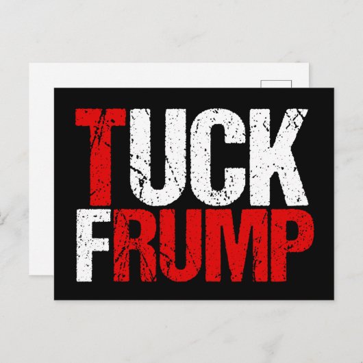 Tuck Frump Funny Anti Trump Postkarte (Vorne/Hinten)