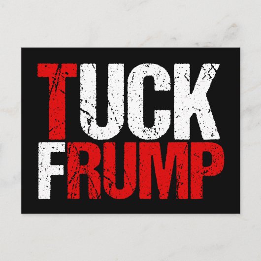 Tuck Frump Funny Anti Trump Postkarte (Vorderseite)