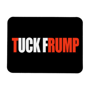 TUCK FRUMP - - .pnng Magnet