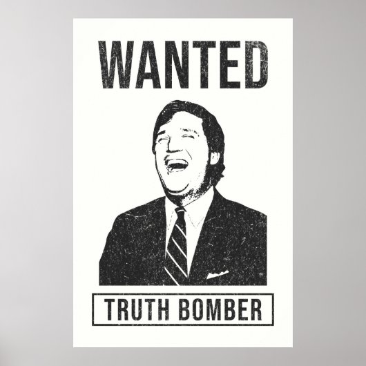 Tucker Carlson Truth Bomber Wollte Poster (Vorne)