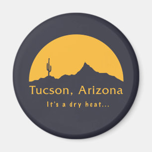 Tucson, Arizona - Es ist eine trockene Hitze... Magnet