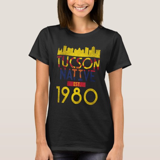 Tucson Native Est 1980 1 T-Shirt (Vorderseite)