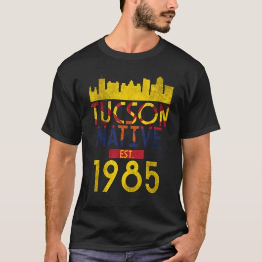 Tucson Native Est 1985 T-Shirt (Vorderseite)