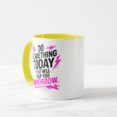 Tue heute etwas, das dir morgen hilft – tasse (Vorderseite Links)