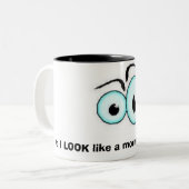 Tue ICH AUSSEHE wie eine Morgenpersonen… Tasse (Vorderseite Links)