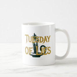 Tuesday of Lies Kaffeetasse