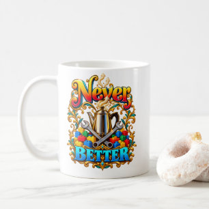 Tüftler Humor Nie Besser Kaffee & Stein Fans Kaffeetasse