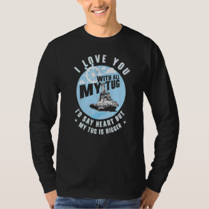 Tugboat Sailing Kapitän Boot Schleppschiff Eigentü T-Shirt