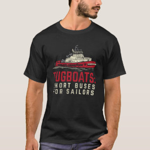 Tugboats Busse für Segler Schlepper Kapitän T-Shirt
