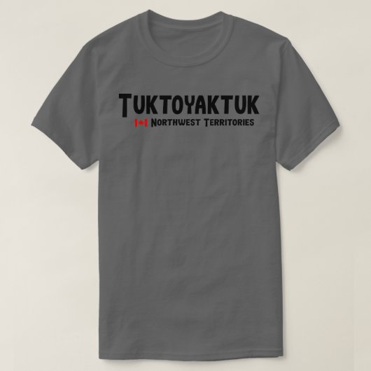 Tuktoyaktuk Northwest Territories T-Shirt (Design vorne)