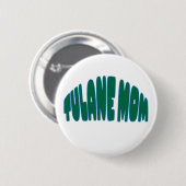 Tulane University MOM Button (Vorne & Hinten)