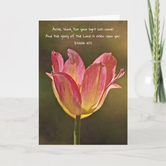 Tulip in the Sunshine Bible Verse Card Isaiah 60:1 Karte (Vorderseite)