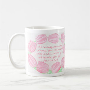 Tulips ~ Be muageg & Strong Scripting Tasse