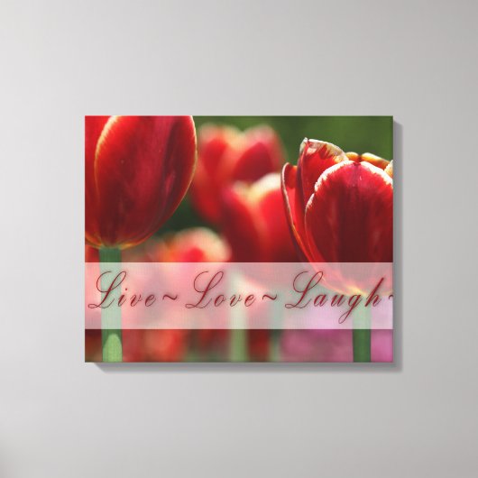 Tulips Leinwand Wrap "live Liebe lacht" (Vorderseite)