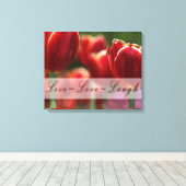 Tulips Leinwand Wrap "live Liebe lacht" (Insitu (Holzboden))