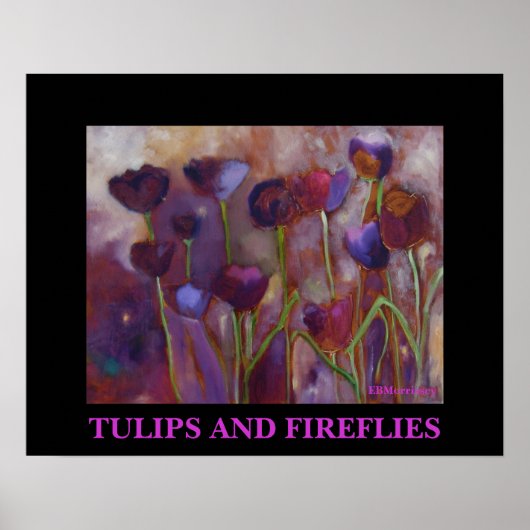 TULIPS UND FIREFLIS - DRUCKEN POSTER (Vorne)