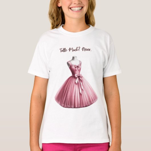 Tulle viel? Nie. Girls Pink Tulle T - Shirt (Vorderseite)