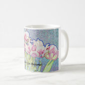 Tulpen sind Forever! Kaffeetasse (VorderseiteRechts)