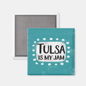 Tulsa ist mein Jam Kühlschrank Magnet (Vorderseite/Rückseite)