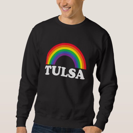 Tulsa Rainbow LGBTQ Gay Pride Lesbians Queer Sweatshirt (Vorderseite)